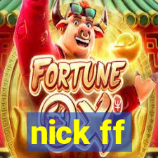 nick ff